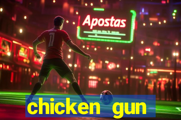 chicken gun dinheiro infinito